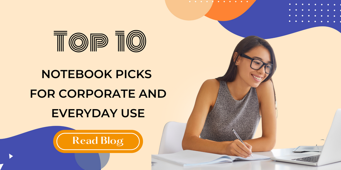 Top 10 Notebook Picks  for Corporate and Everyday Use